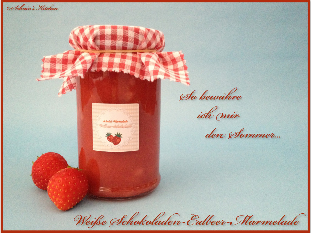 So bewahre ich mir den Sommer: Weiße Schokoladen-Erdbeer-Marmelade ...