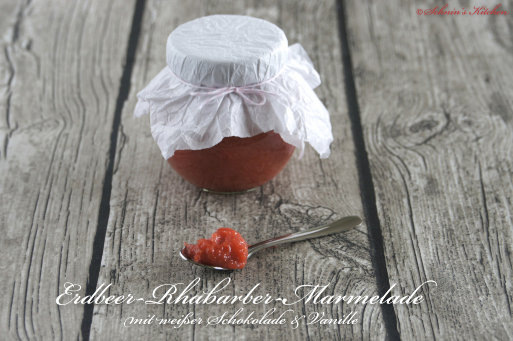 Erdbeer-Rhabarber-Marmelade mit weißer Schokolade &amp; Vanille - Schnin&amp;#39;s ...